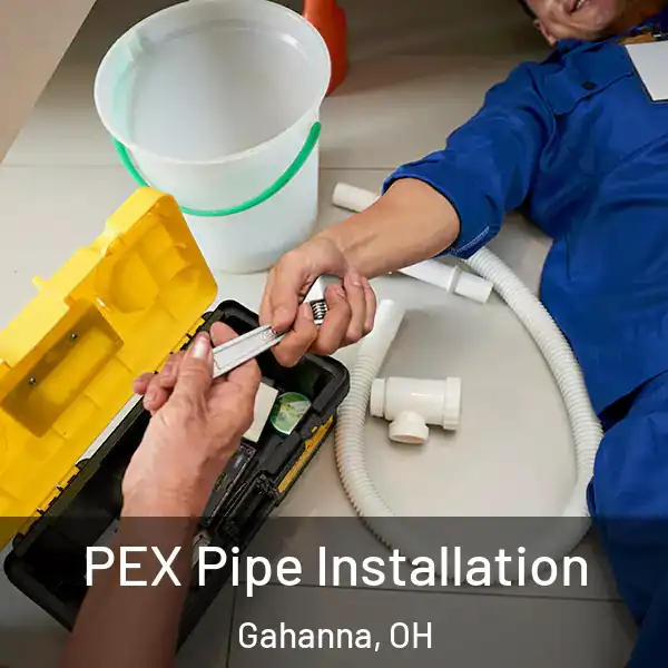  PEX Pipe Installation Gahanna, OH