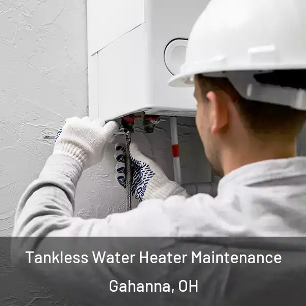  Tankless Water Heater Maintenance Gahanna, OH